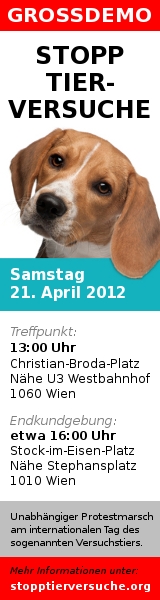 Grosskundgebung: Stopp Tierversuche, Wien 21. 4. 2012, 13 Uhr, Christian-Broda-Platz