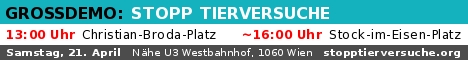 Grosskundgebung: Stopp Tierversuche, Wien 21. 4. 2012, 13 Uhr, Christian-Broda-Platz